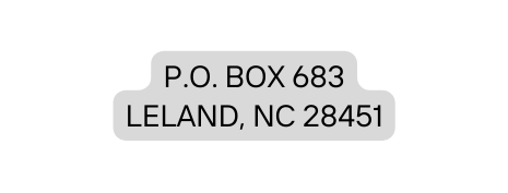 P O BOX 683 LELAND NC 28451